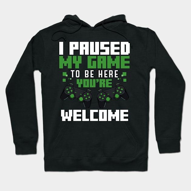 I Paused My Game To Be Here Funny Controller Hoodie by Funnyawesomedesigns